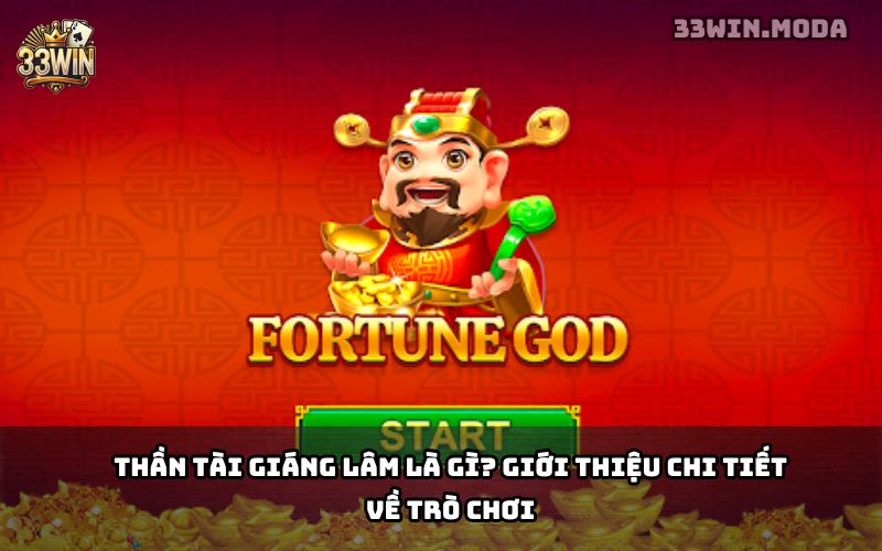 Thần Tài Giáng Lâm 33Win