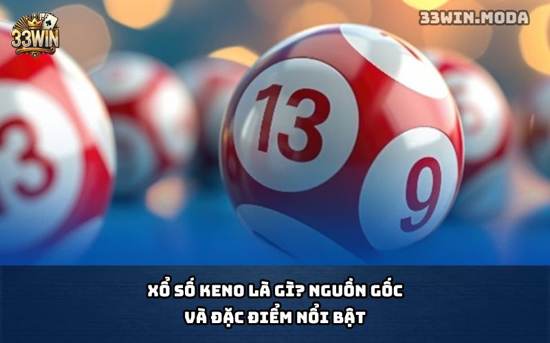 Xổ Số Keno 33win